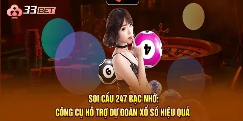 Soi Cầu 247 Bạc Nhớ Là Gì?