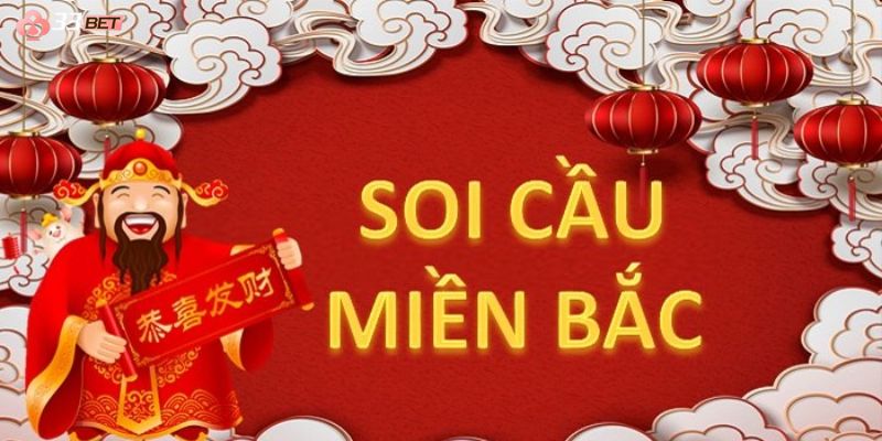 Cơ sở để soi cầu miền Bắc
