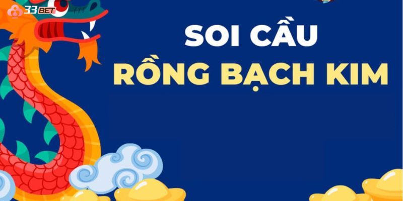 Đôi nét về phương pháp Soi cầu Rồng Bạch Kim hiệu quả